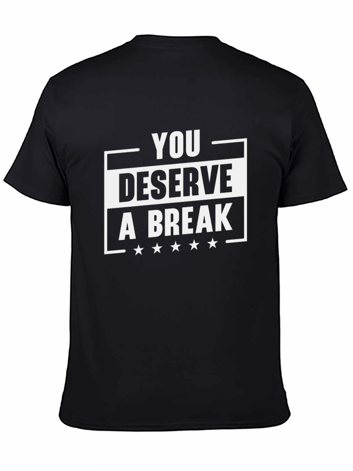 You Deserve A Break Black Graphic Tee