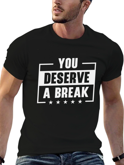You Deserve A Break Black Graphic Tee
