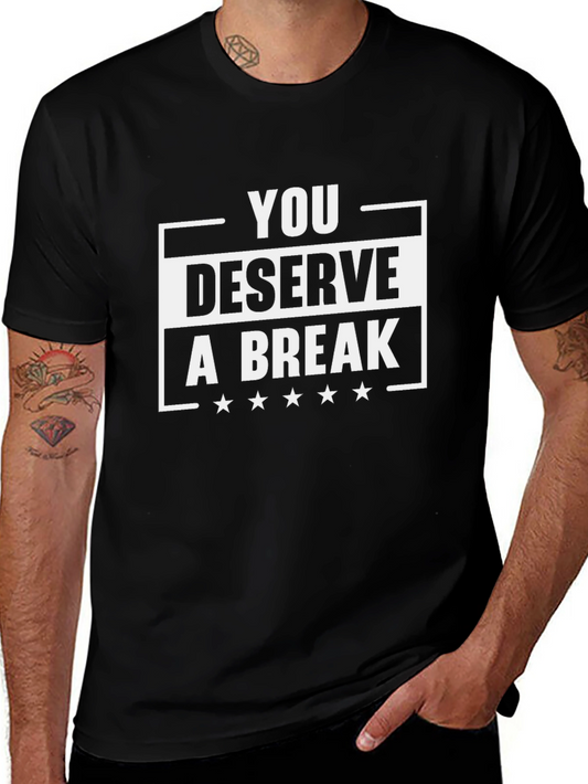 You Deserve A Break Black Graphic Tee