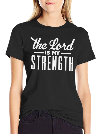 The Lord Is My Strength T-Shirt Christian Tee