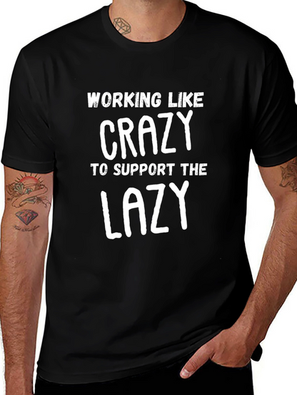 Working Like Crazy T-Shirt - Funny Graphic Tee