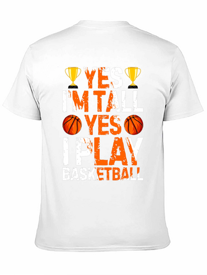 Yes Im Tall I Play Basketball Graphic Tee