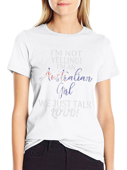 Australian Girl Loud T-Shirt Novelty