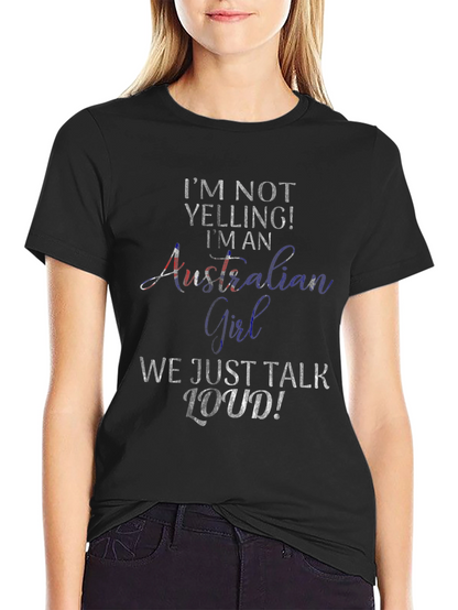 Australian Girl Loud T-Shirt Novelty