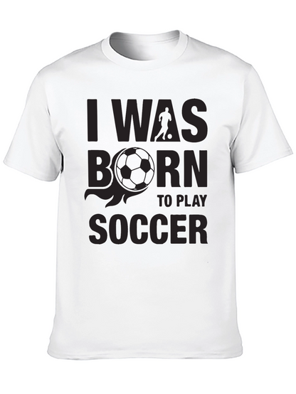 Soccer Player T-Shirt - Born To Play