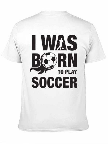 Soccer Player T-Shirt - Born To Play