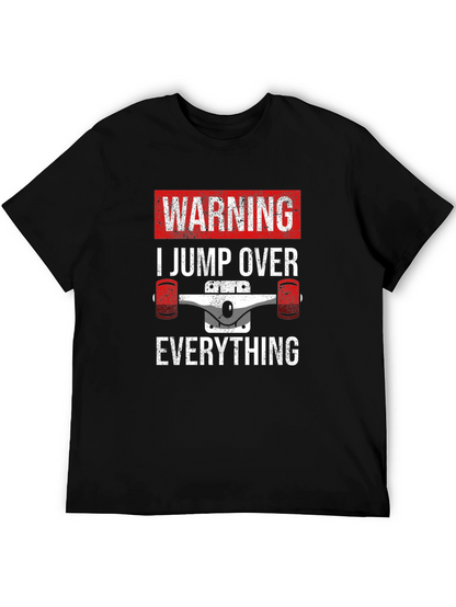 Warning Skateboard Jump Over Everything T-Shirt