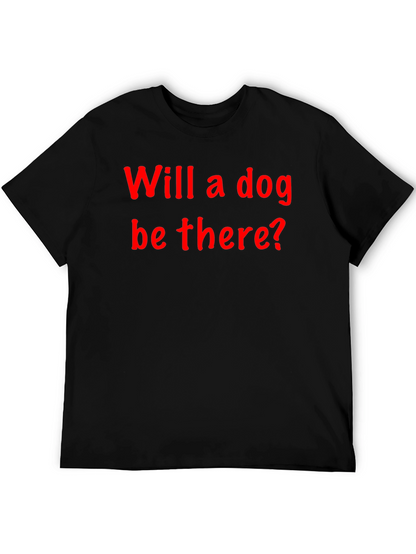 Will a Dog Be There? Graphic Tee