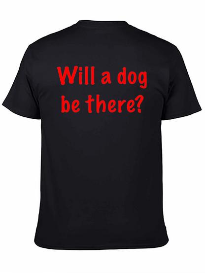 Will a Dog Be There? Graphic Tee