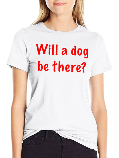 Will a Dog Be There? Graphic Tee
