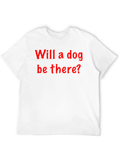 Will a Dog Be There? Graphic Tee