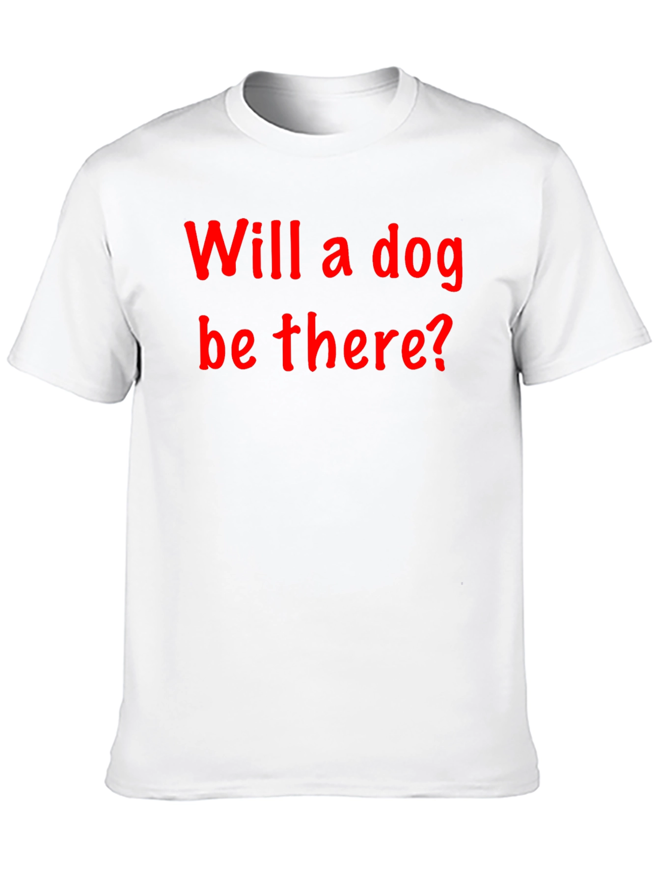 Will a Dog Be There? Graphic Tee
