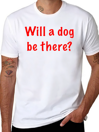 Will a Dog Be There? Graphic Tee