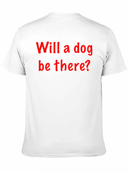 Will a Dog Be There? Graphic Tee