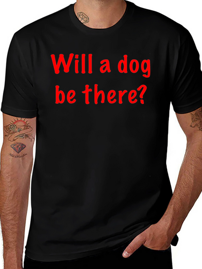 Will a Dog Be There? Graphic Tee
