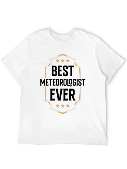 Best Meteorologist Ever T-Shirt - Weather Expert Tee