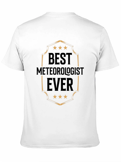 Best Meteorologist Ever T-Shirt - Weather Expert Tee