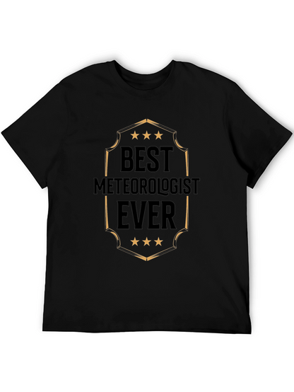 Best Meteorologist Ever T-Shirt - Weather Expert Tee