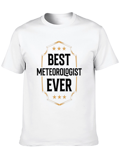 Best Meteorologist Ever T-Shirt - Weather Expert Tee