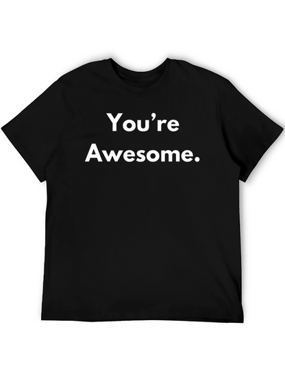 Youre Awesome T-Shirt - Motivational Black Tee