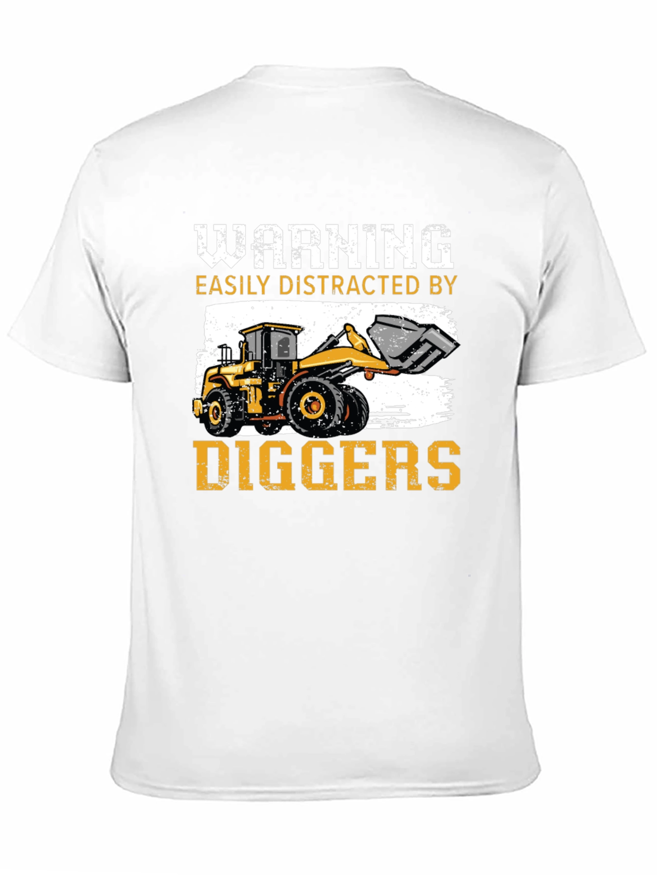 Warning Easily Distracted by Diggers T-Shirt