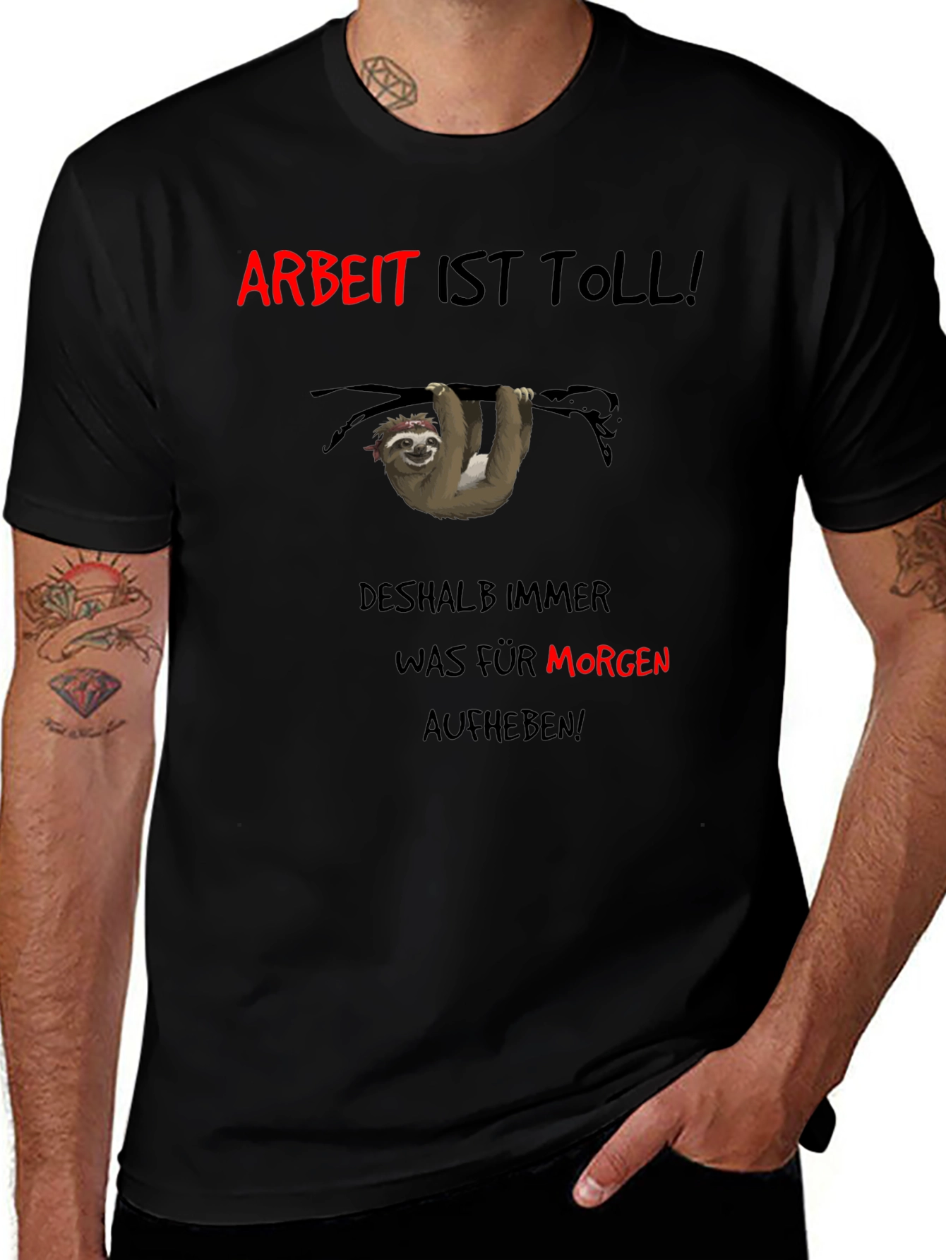 Arbeit Ist Toll! Sloth Graphic T-Shirt