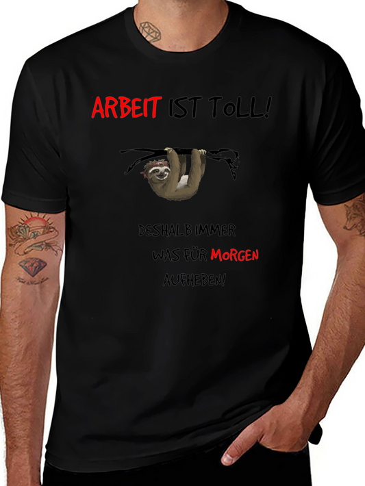 Arbeit Ist Toll! Sloth Graphic T-Shirt