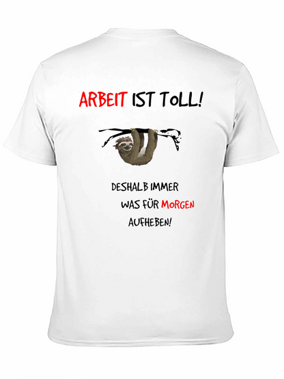 Arbeit Ist Toll! Sloth Graphic T-Shirt