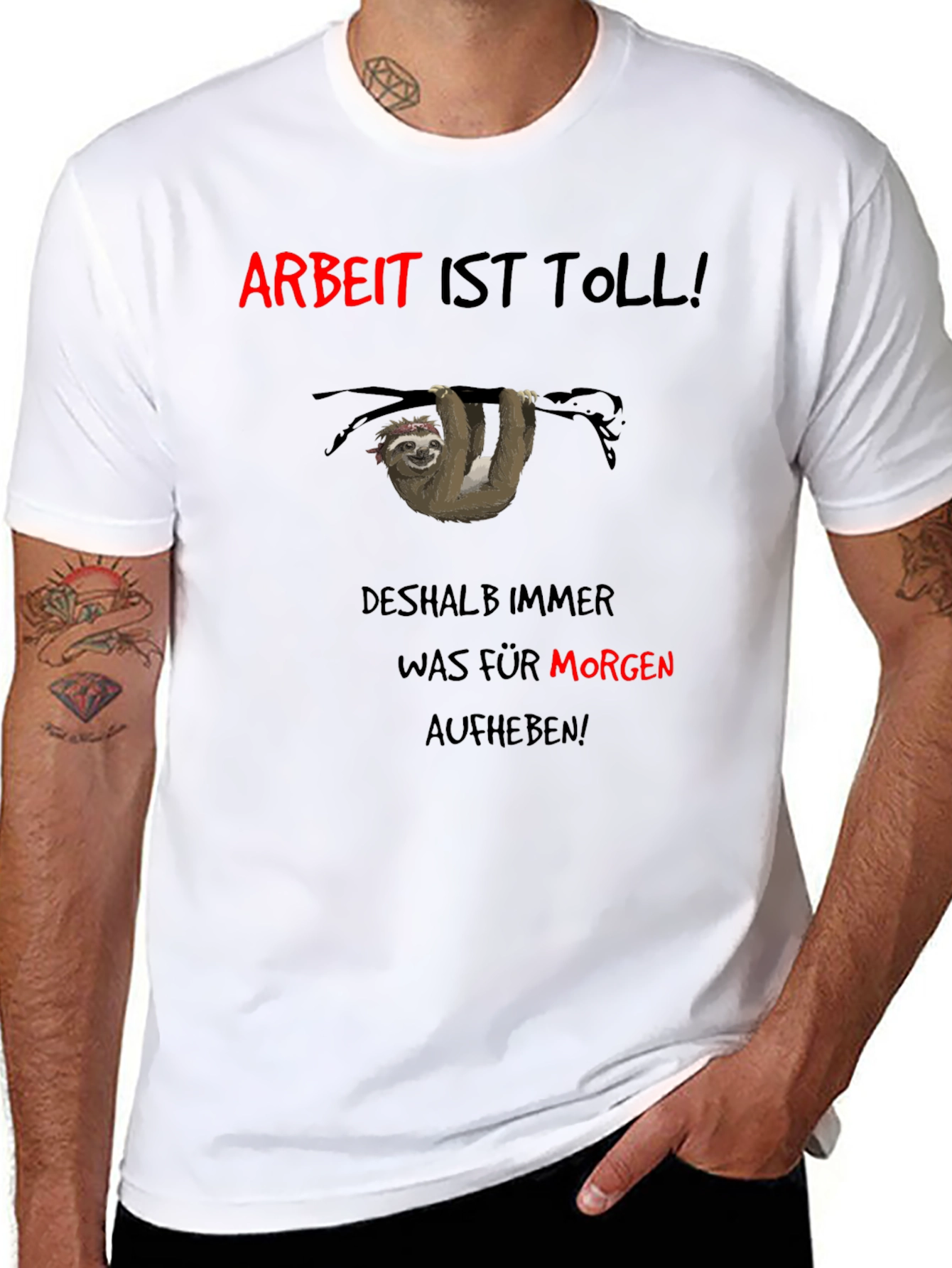 Arbeit Ist Toll! Sloth Graphic T-Shirt