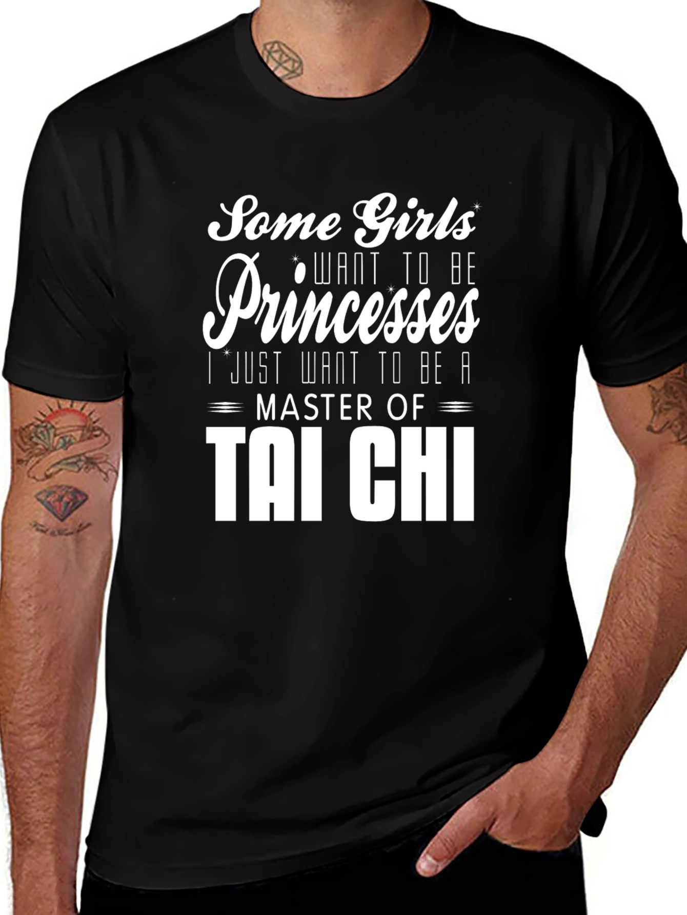 Tai Chi Master T-Shirt: Some Girls Want Princesses