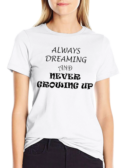 Always Dreaming Graphic Tee - Never Growing Up Shirt