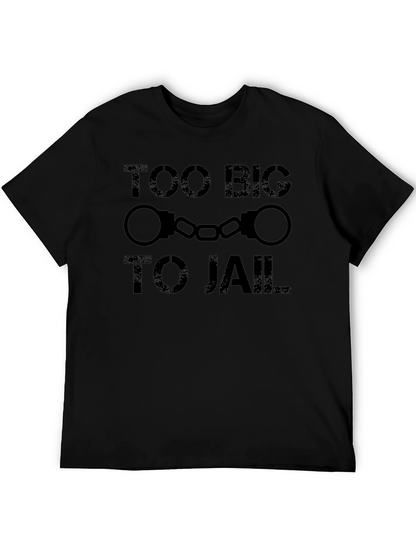 Too Big To Jail Graphic Tee