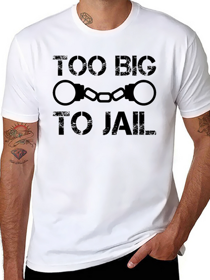 Too Big To Jail Graphic Tee