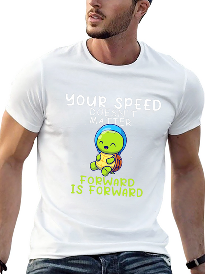 Your Speed Doesnt Matter T-Shirt