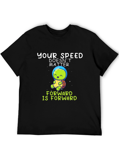 Your Speed Doesnt Matter T-Shirt