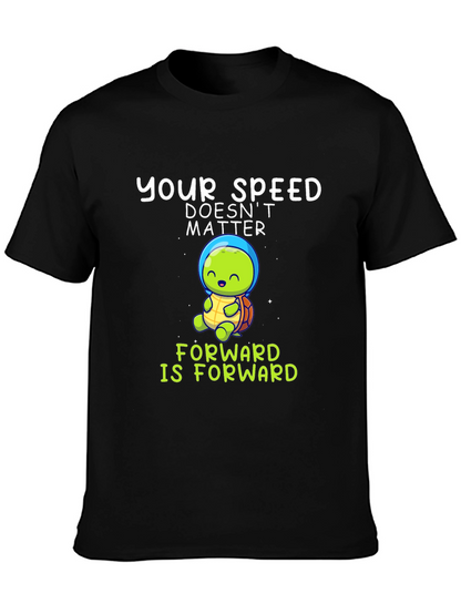 Your Speed Doesnt Matter T-Shirt