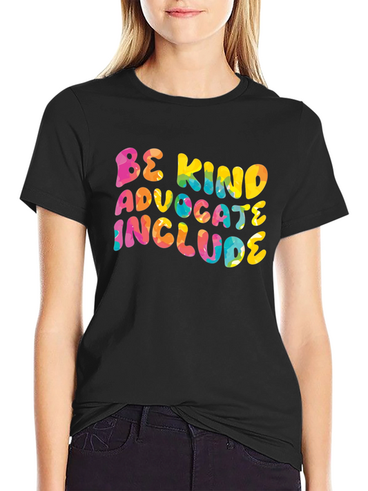 Be Kind Advocate Include Graphic Tee