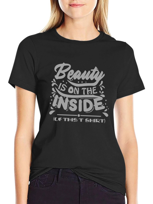 Beauty is on the Inside T-Shirt - Unique Graphic Tee
