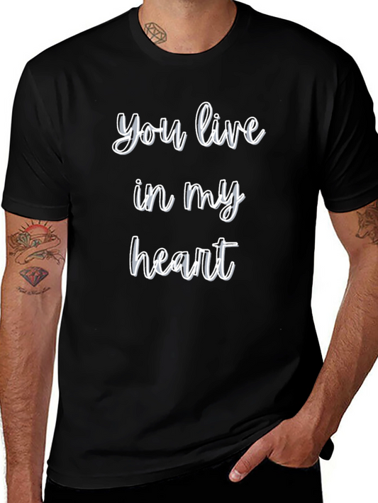 You Live In My Heart T-Shirt - Black