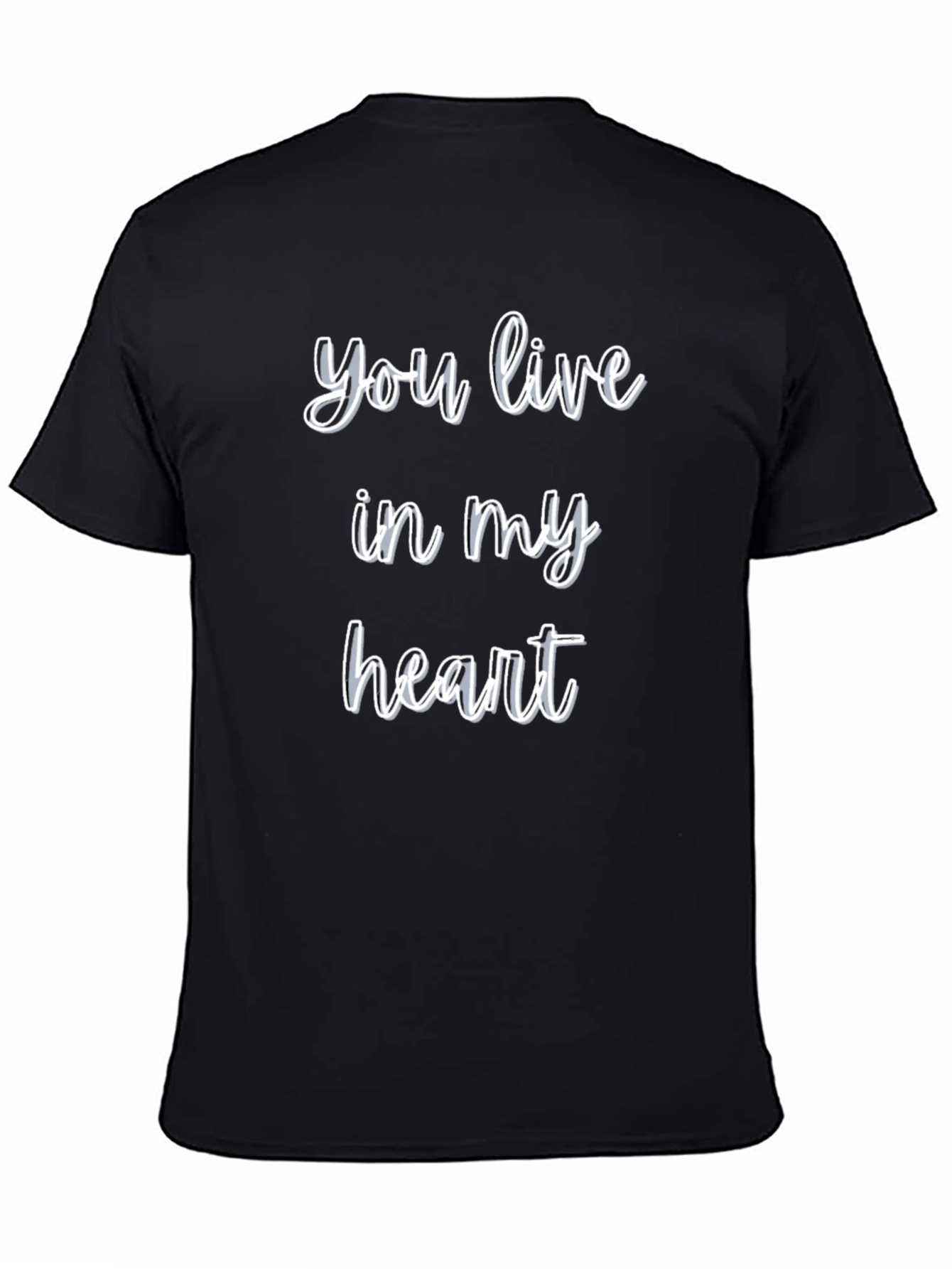 You Live In My Heart T-Shirt - Black