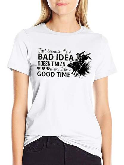 Bad Idea Good Time Graphic Tee