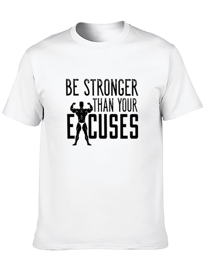 Be Stronger Than Your Excuses Black T-Shirt