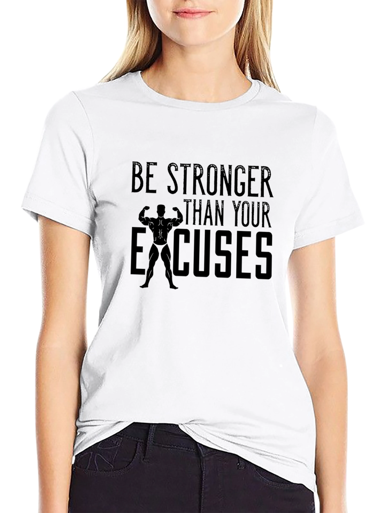 Be Stronger Than Your Excuses Black T-Shirt