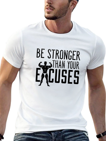 Be Stronger Than Your Excuses Black T-Shirt