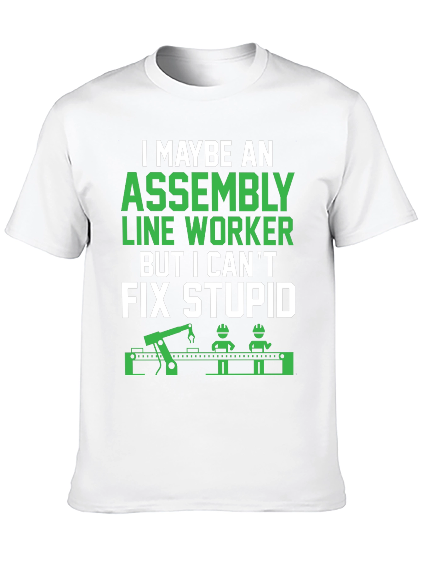 Assembly Line Worker Funny T-Shirt