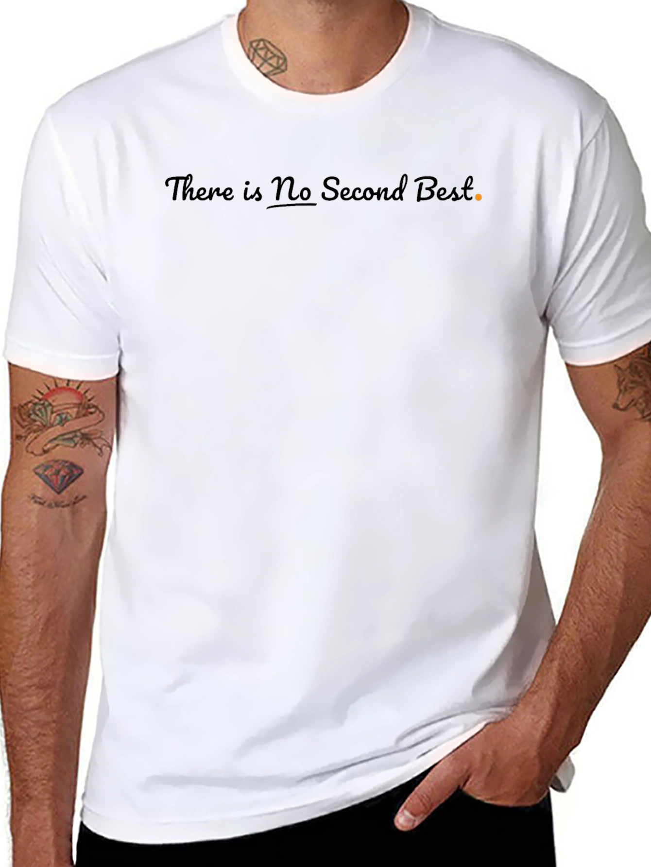 There Is No Second Best T-Shirt