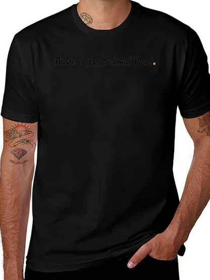 There Is No Second Best T-Shirt