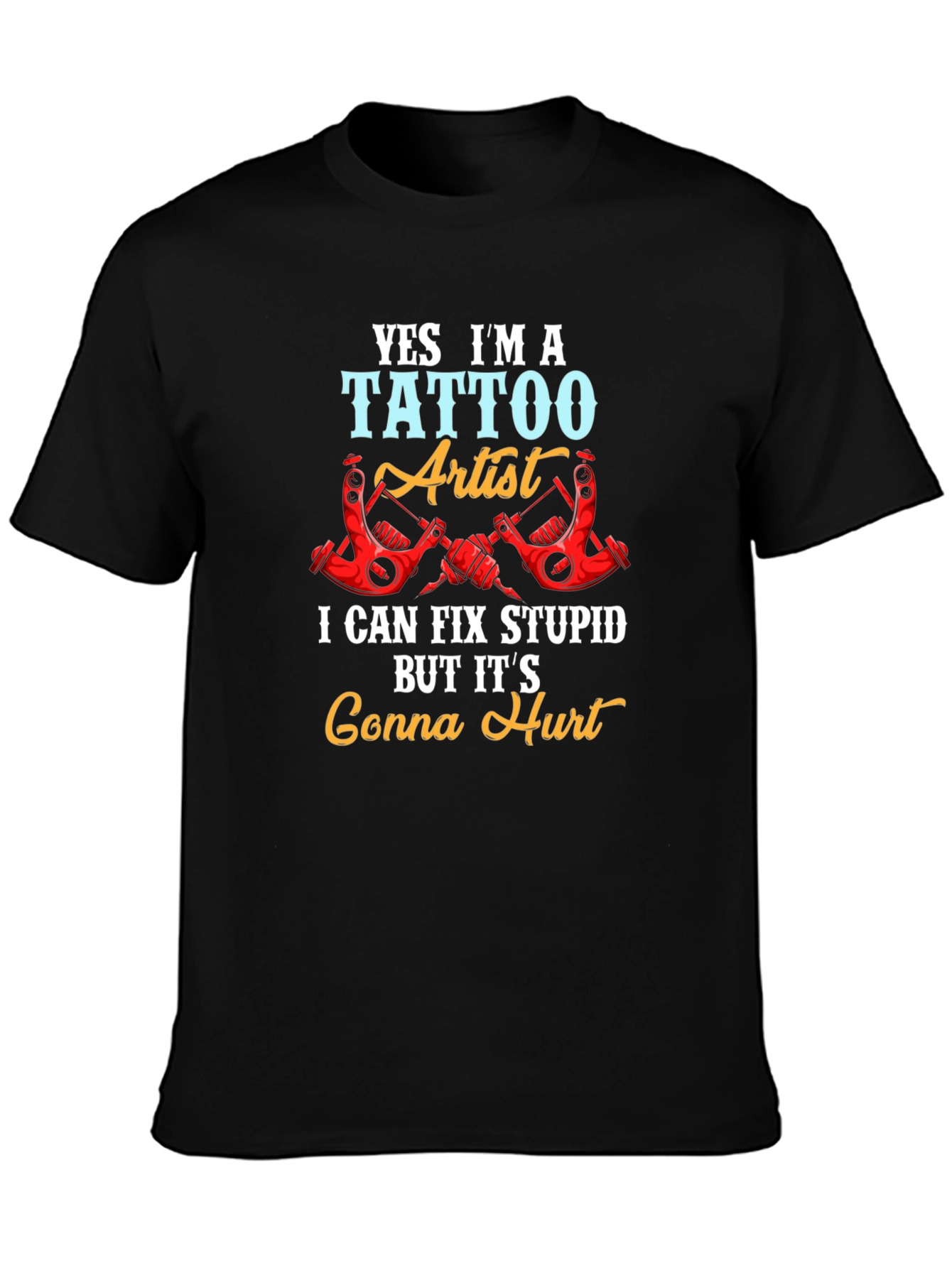 Tattoo Artist Funny Graphic Tee - Gonna Hurt!