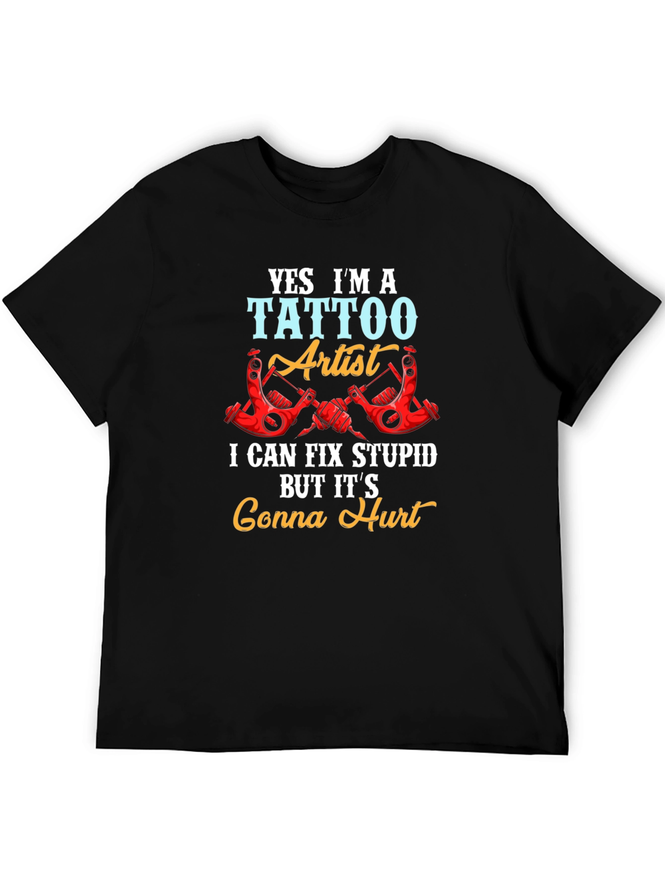 Tattoo Artist Funny Graphic Tee - Gonna Hurt!