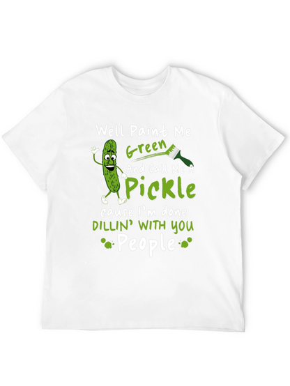 Well Paint Me Green Pickle Graphic T-Shirt